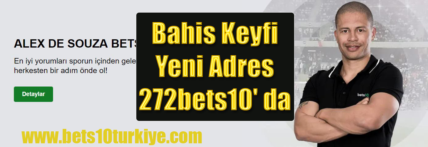 Bahis Keyfini Yeni Adres 272bets10′ da Katla